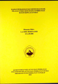 KAJIAN PENDAPATAN DAN SISTEM BAGI HASIL NELAYAN PURSE SEINE DI KM. SUMBER MAJU BATAM KEPULAUAN RIAU