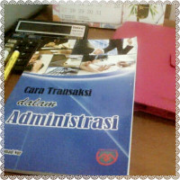 CARA TRANSAKSI DALAM ADMINISTRASI