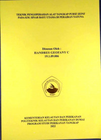 TEKNIK PENGOPERASIAN ALAT TANGKAP PURSE SEINE PADA KM. SINAR BAYU UTAMA DI PERAIRAN NATUNA