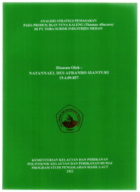 ANALISIS STRATEGI PEMASARAN PADA PRODUK IKAN TUNA KALENG (THUNNUS ALBACARES) DI PT. TOBA SURIMI INDUSTRIES MEDAN