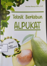 TEKNIK BERKEBUN ALPUKAT