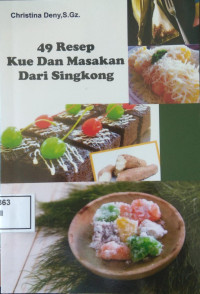49 RESEP KUE DAN MASAKAN DARI SINGKONG