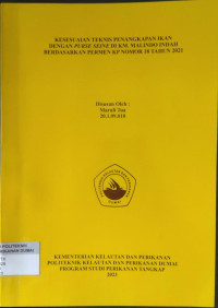 Image of KESESUAIAN TEKNIS PENANGKAPAN IKAN DENGAN PURSE SEINE DI KM. MALINDO INDAH BERDASARKAN PERMEN KP NOMOR 18 TAHUN 2021