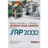 BELAJAR MANDIRI MEMBUAT STRUKTUR RUMAH DUA LANTAI DENGAN SAP 2000