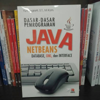 Image of DASAR-DASAR PEMROGRAMAN JAVA NETBEANS DATABASE, UML, DAN INTERFACE