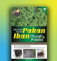 MEMBUAT SENDIRI PAKAN IKAN MURAH & PRAKTIS
