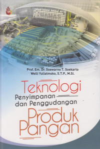 TEKNOLOGI PENYIMPANAN DAN PENGGUDANGAN PRODUK PANGAN
