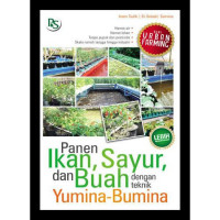 PANEN IKAN, SAYUR, DAN BUAH DENGAN TEKNIK YUMINA-BUMINA