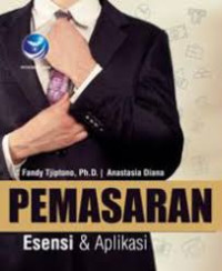 PEMASARAN: ESENSI & APLIKASI