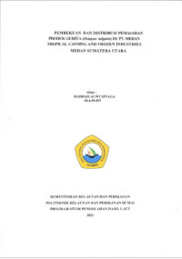 PEMBEKUA N DAN DISTRIBUSI PEMASARAN PRODUK GURITA (OCTOPUS VULGARIS) DI PT. MEDAN TROPICAL CANNING AND FROZEN INDUSTRIES MEDAN SUMATERA UTARA