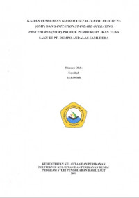 KAJIAN PENERAPAN GOOD MANUFACTURING PRACTICES (GMP) DAN SAITATION STANDARD OPERATING PROCEDURES (SSOP) PRODUK PEMBEKUAN IKAN TUNA SAKU DI PT. DEMPO ANDALAS SAMUDERA