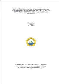 KAJIAN PENGENDALIAN KUALITAS NUGGET IKAN SWANGGI (PRIACANTHUS TAYENUS) MENGGUNAKAN METODE STATICAL PROCESS CONTROL (SPC) DI PT.INDO LAUTAN MAKMUR SIDOARJO JAWA TIMUR