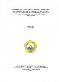 PENERAPAN GOOD MANUFACTURING PRACTICES (GMP) DAN SATANDAR SANITATION OPERATING PROCEDURES (SSOP) PADA PEMBEKUAN GURITA (OCTOPUS VULGARIS) DI PT. MEDAN TROPICAL CANNING AN FROZEN INDUSTRIES