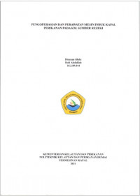 PENGOPERASIAN DAN PERAWATAN MESIN INDUK KAPAL PERIKANAN PADA KM. SUMBER REZEKI