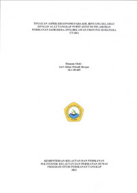 TINJAUAN ASPEK ERGONOMI PADA KM. BINTANG SELAMAT DENGAN ALAT TANGKAP PURSE SEINE DI PELABUHAN PERIKANAN SAMUDERA (PPS) BELAWAN PROVINSI SUMATERA UTARA