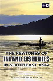 THE FEATURES OF INLAND FISHERIES IN SOUTHEAST ASIA