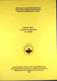 Image of PENANGANAN DAN PENYIMPANAN IKAN HASIL TANGKAP PURSE SEINE PADA KM. SUMBER BAYU UTAMA
