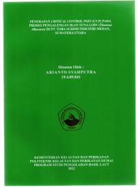 Image of PENERAPAN CRITICAL CONTROL POIN (CCP) PADA PROSES PENGALENGAN IKAN TUNA LOIN (THUNNUS ALBACARES) DI PT. TOBA SURIMI INDUSTRI MEDAN, SUMATERA UTARA