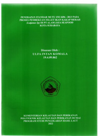 Image of PENERAPAN STANDAR MUTU SNI 2696 : 2013 PADA PROSES PEMBEKUAN FILLET IKAN KAKAP MERAH (LUTJANUS SP) DI PT ALAM JAYA SEAFOOD KOTA SURABAYA