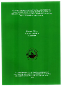ANALISIS ANGKA LEMPENG TOTAL (ALT) MIKROBA PADA PRODUK BEKU WHOLE ROUND IKAN KAKAP MERAH (LUTJANUS SANGUINEUS) DI PT. ALAM JAYA SEAFOOD KOTA SURABAYA, JAWA TIMUR