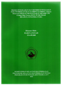 Image of PROSES PENGOLAHAN DAN DISTRIBUSI PEMASARAN PADA PEMBEKUAN IKAN KAMBING-KAMBING (ALUTERUS MONOCEROS) DENGAN MENGGUNAKAN METODE CPF (CONTACT PLATE FREEZER) DI PT. PUTRI INDAH BELAWAN, SUMATERA UTARA