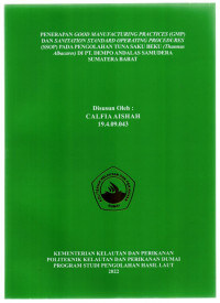 Image of PENERAPAN GOOD MANUFACTURING PRACTICES (GMP) DAN SAITATION STANDARD OPERATING PROCEDURES (SSOP) PADA PENGOLAHAN TUNA SAKU BEKU (THUNNUS ALBACARES) DI PT. DEMPO ANDALAS SAMUDERA SUMATERA BARAT