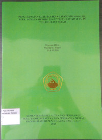 PENGENDALIAN KUALITAS IKAN LAYANG (DECAPTERUS SP) BEKU DENGAN METODE FAULT TREE ANALYSIS (FTA) DI PT. HASIL LAUT SEJATI