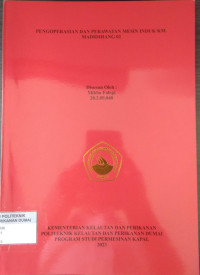 PENGOPERASIAN DAN PERAWATAN MESIN INDUK KM. MADIDIHANG 02