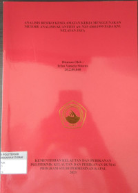 ANALISIS RESIKO KESELAMATAN KERJA MENGGUNAKAN METODE ANALISIS KUALITATIF AS/NZS 4360:1999 PADA KM. NELAYAN JAYA