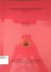 Image of ESTIMASI SECARA TEORITIS KONSUMSI BAHAN BAKAR PADA MESIN INDUK DAN MESIN GENERATOR KM MUTIARA 16