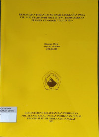 KESESUAIAN PENANGANAN HASIL TANGKAPAN PADA KM. SARI USAHA 09 DI KOTA BITUNG BERDASARKAN PERMEN KP NOMOR 7 TAHUN 2019