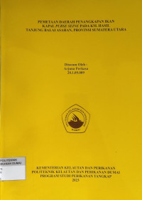 Image of PEMETAAN DAERAH PENANGKAPAN IKAN KAPAL PURSE SEINE PADA KM. HASIL TANJNG BALAI ASAHAN, PROVINSI SUMATERA UTARA