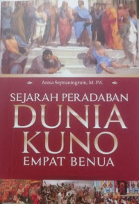 Image of SEJARAH PERADABAN DUNIA KUNO EMPAT BENUA