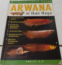 Image of MENGENAL LEBIH DEKAT ARWANA SI IKAN NAGA