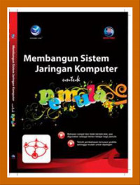MEMBANGUN SISTEM JARINGAN KOMPUTER UNTUK PEMULA