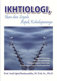 Image of IKHTIOLOGI, IKAN DAN SEGALA ASPEK LAINNYA