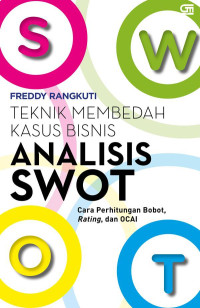 TEKNIK MEMBEDAH KASUS BISNIS ANALISIS SWOT