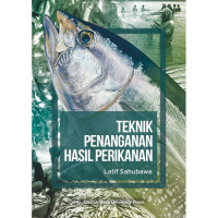 TEKNIK PENANGANAN HASIL PERIKANAN