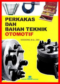 PERKAKAS DAN BAHAN TEKNIK OTOMOTIF
