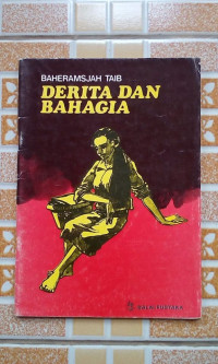 DERITA DAN BAHAGIA