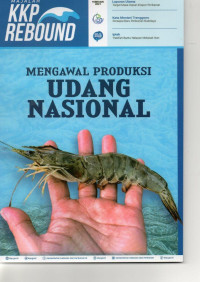 MAJALAH KKP REBOUND: MENGAWAL PRODUKSI UDANG NASIONAL