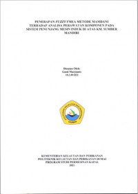 PENERAPAN FUZZY FMEA METODE MAMDANI TERHADAP ANALISA PERAWATAN KOMPONEN PADA SISTEM PENUNJANG MESIN INDUK DI ATAS KM. SUMBER MANDIRI